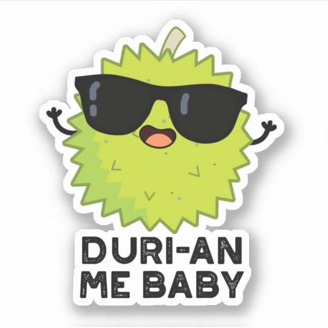Duri-an Me Baby Funny Durian Fruit Pun  (Front)