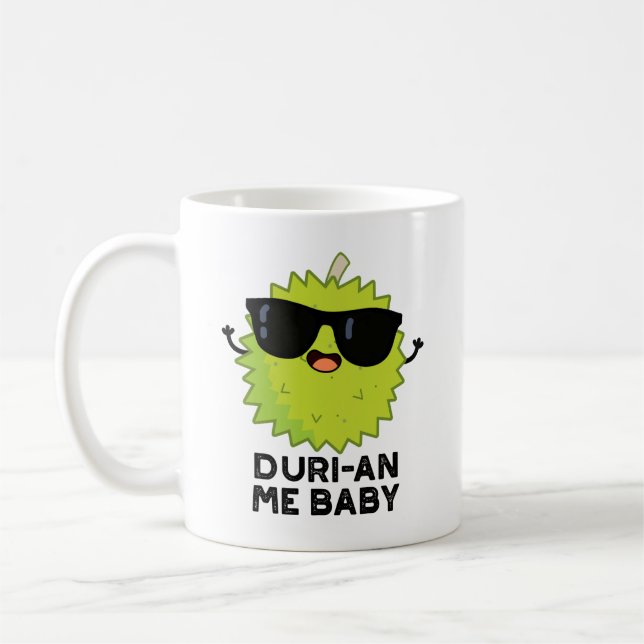Duri-an Me Baby Funny Durian Fruit Pun  Coffee Mug (Left)