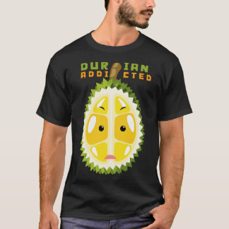 Durian Addicted 5 T-Shirt