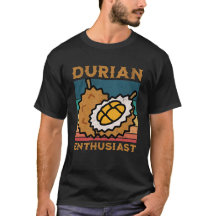 Durian Enthusiast Funny Durian Lover