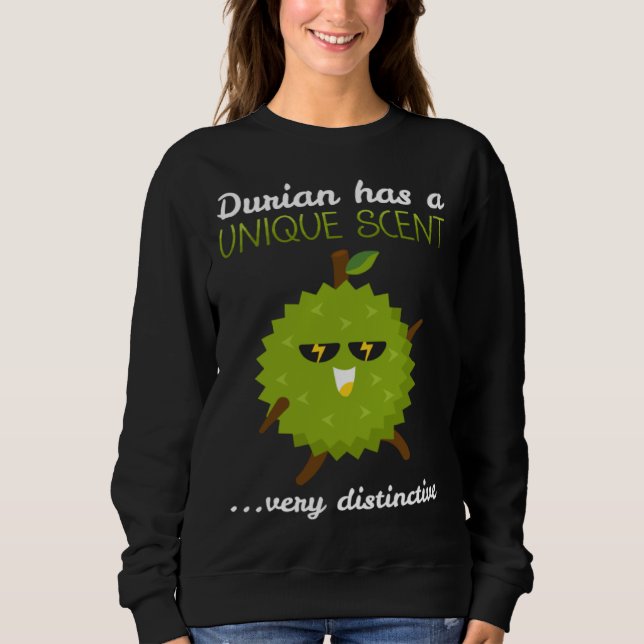 Durian Has A Unique Scent Tropical Fruit Durian Sweatshirt (Front)