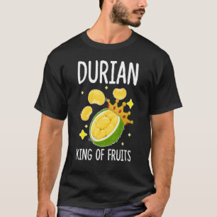 Durian King Of Fruits  Fruit  Fruit Salad T-Shirt