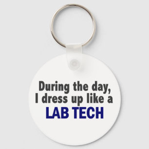 During The Day I Dress Up Like A Lab Tech Key Ring