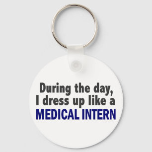 During The Day I Dress Up Like A Medical Intern Key Ring