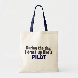 During The Day I Dress Up Like A Pilot Tote Bag
