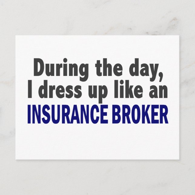 During The Day I Dress Up Like An Insurance Broker Postcard (Front)