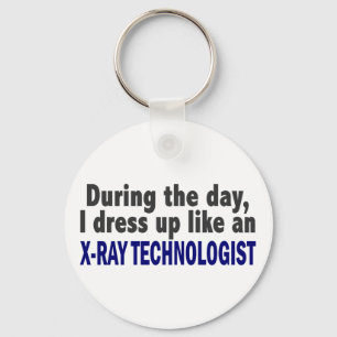 During The Day I Dress Up Like X-Ray Technologist Key Ring