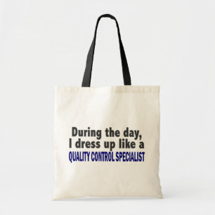 During The Day Quality Control Specialist Tote Bag