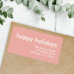 Dusky Pink | Minimal Modern Christmas Address Label<br><div class="desc">Simple, stylish "happy holidays" quote return address label with modern typography in white on a dusky pink background in a minimalist 'scandi' scandinavian design style. The label can be easily personalised with your own greeting, return name and address to make a truly bespoke christmas holiday label for the festive season...</div>