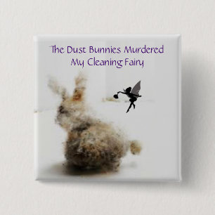Dust Bunnies Button