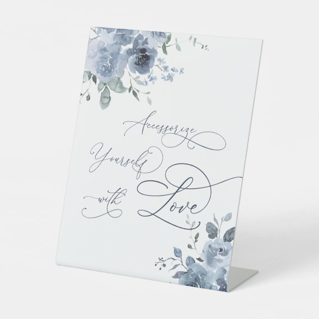 Dusty Blue Floral Accessorise Yourself with Love Pedestal Sign (Front)