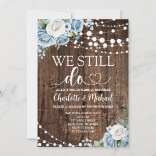 Dusty Blue Floral We Still Do Vow Renewal Invitation