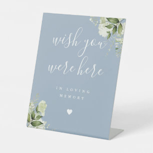 Dusty Blue Greenery Wish You Were Here In Memory Pedestal Sign