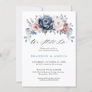 Dusty Blue Mauve Rose Pink Slate Flora We still do Invitation