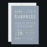 Dusty Blue Modern Typography Surprise Birthday Invitation<br><div class="desc">Modern and minimal typography fun adult surprise birthday invitation in dusty blue and white,  great for 21st,  30th,  40th,  50th,  60th,  70th,  80th,  90th or any other age simple birthday party,  surprise party,  or any other occasion! Custom it with your own text and party information.</div>