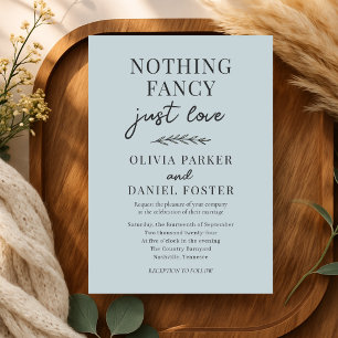 Dusty Blue Nothing Fancy Just Love Wedding Invitation