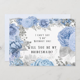 Dusty Blue Silver Floral Will You Be My Bridesmaid Invitation