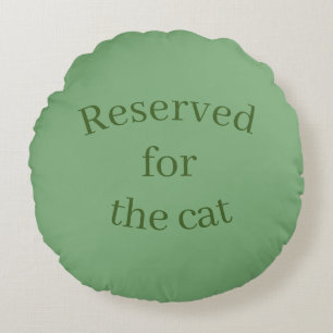 Dusty green Reserved for the cat throw pillow