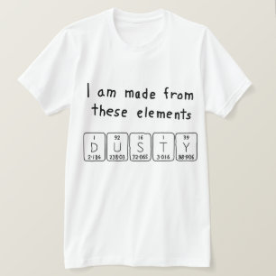 Dusty periodic table name shirt