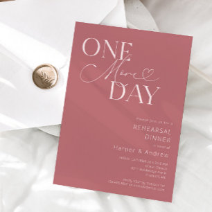 Dusty Pink One More Day Rehearsal Dinner  Invitation