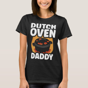 Dutch Oven Daddy Metal Iron Bbq Lover Dutch Oven D T-Shirt
