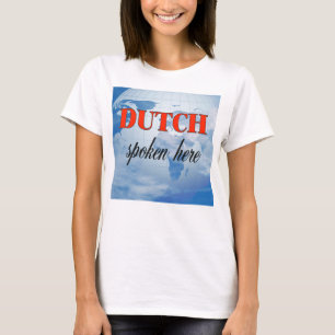 Dutch spoken here cloudy earth T-Shirt