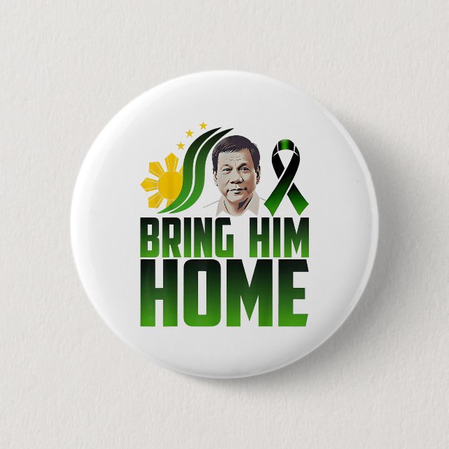 Duterte Bring Him Home Philippines Prrd Du30 Suppo 6 Cm Round Badge (Front)