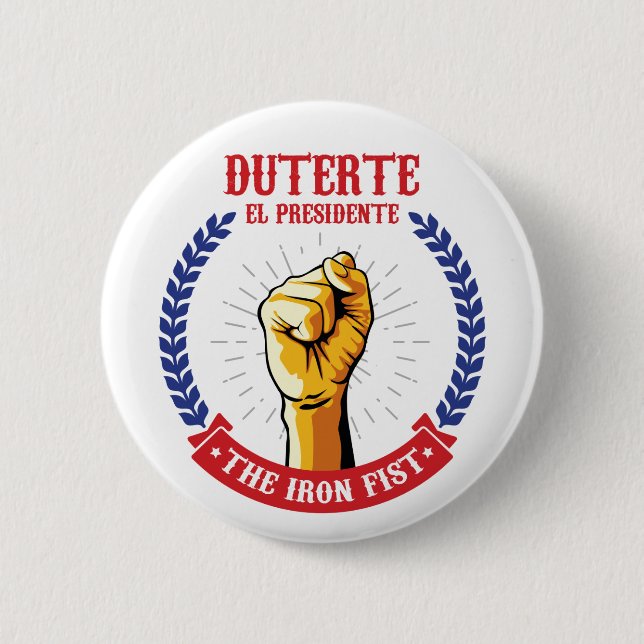 Duterte El Presidente The Iron Fist badge (Front)