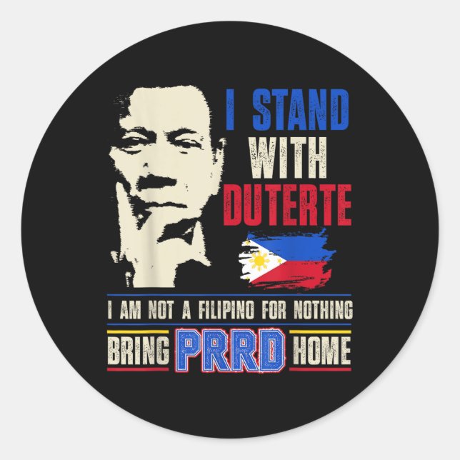 Duterte Homecoming I Stand With Duterte Bring Prrd Classic Round Sticker (Front)