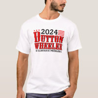 Dutton Wheeler 2024 We Eliminate Problems