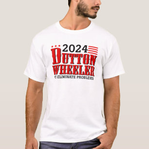Dutton Wheeler 2024 We Eliminate Problems T-Shirt