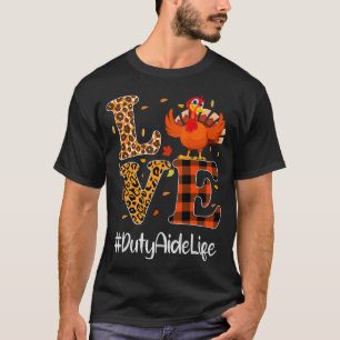 Duty Aide Life Love Thanksgiving Leopard Turkey Au T-Shirt