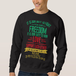 Duty To Fight For Our Freedom Nothing To Loose Bu Sweatshirt