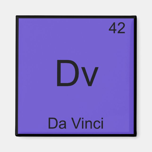 Dv - Da Vinci Funny Chemistry Element Symbol Tee Magnet (Front)
