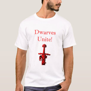 Dwarves Unite  T-Shirt