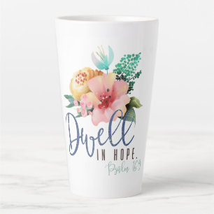 Dwell in Hope Bible Verse Floral  Latte Mug
