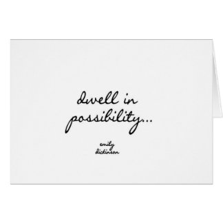 Dwell in Possibility