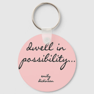 Dwell In Possibility Key Ring