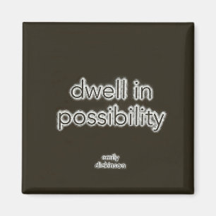 Dwell In Possibility - Magnet