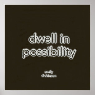 Dwell In Possibility Poster