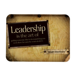 Dwight Eisenhower Inspirational Quote "Leadership" Magnet