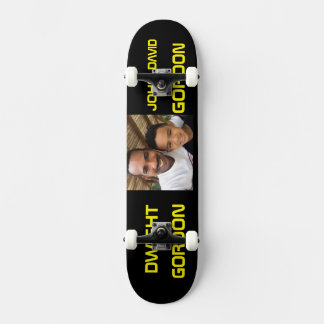 DWIGHT& JOHN DAVID GORDON Skateboard