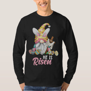 Dy Cute Gnome Christian Easter Day He I T-Shirt