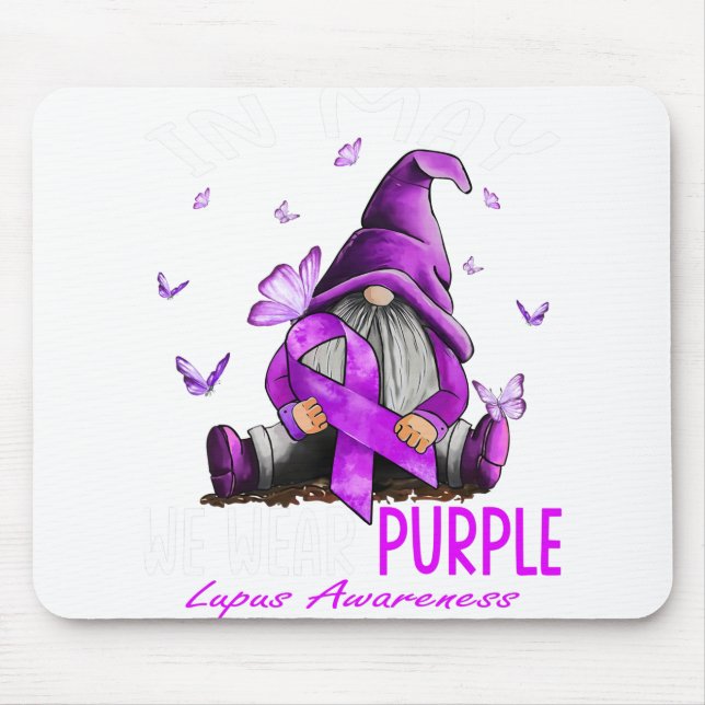 Dy In May We Wear Purple Lupus Awareness Month Mouse Pad (Front)
