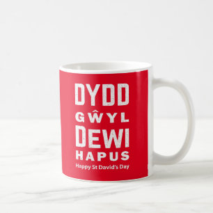 Dydd Gŵyl Dewi Hapus Happy St Davids Day 4 Coffee Mug