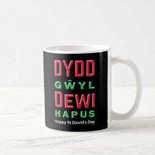Dydd Gŵyl Dewi Hapus Happy St Davids Day 5 Coffee Mug