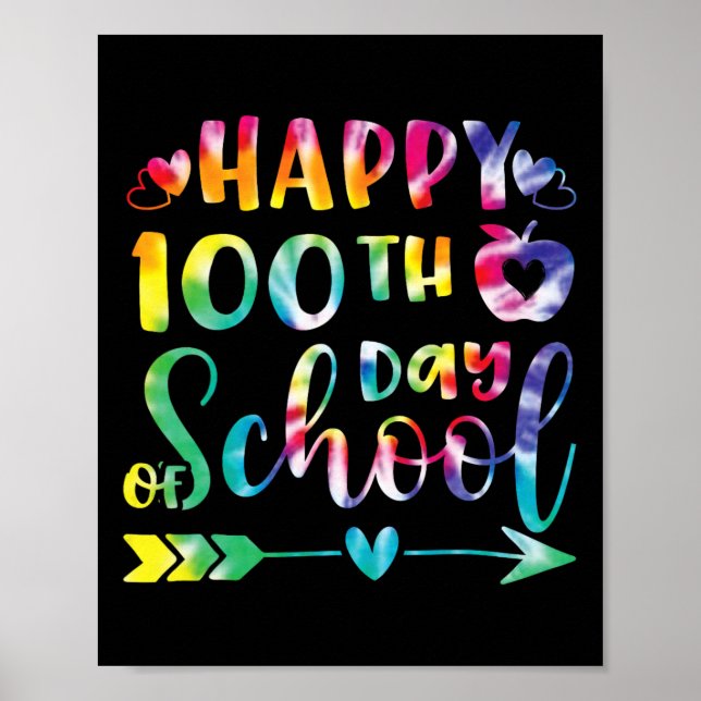 Dye Happy 100th Day Of School Teacher Student 100  Poster (Front)