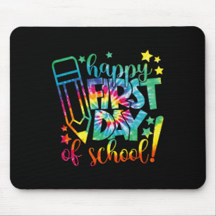 Dye Happy First Day Of School Back To School Teach Mouse Pad