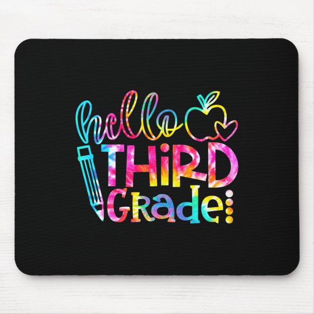 Dye Hello 3rd Grade Teacher Student Back To School Mouse Pad (Front)