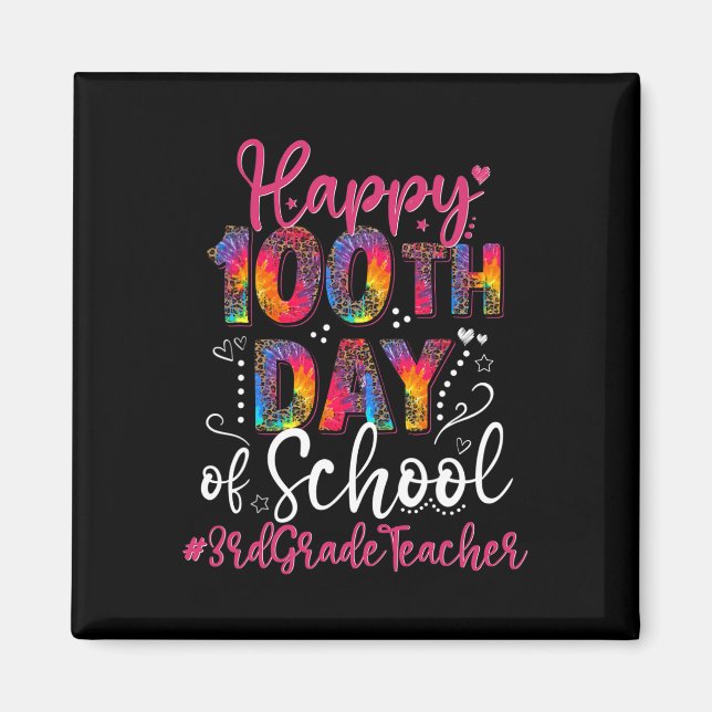 Dye Leopard Happy 100th Day Of School 3rd Grade Te Magnet (Front)